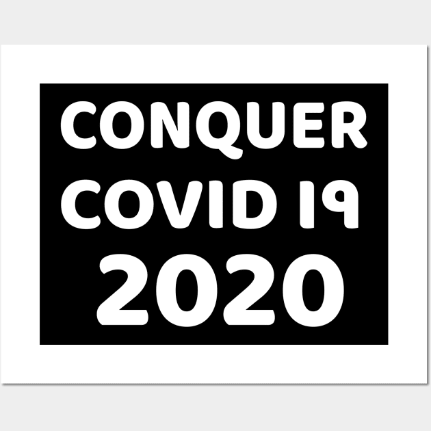 Conquer COVID 19 | Quarantine Wall Art by EmmaShirt